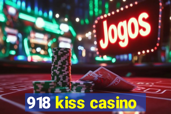 918 kiss casino