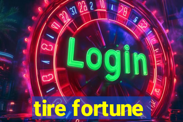 tire fortune