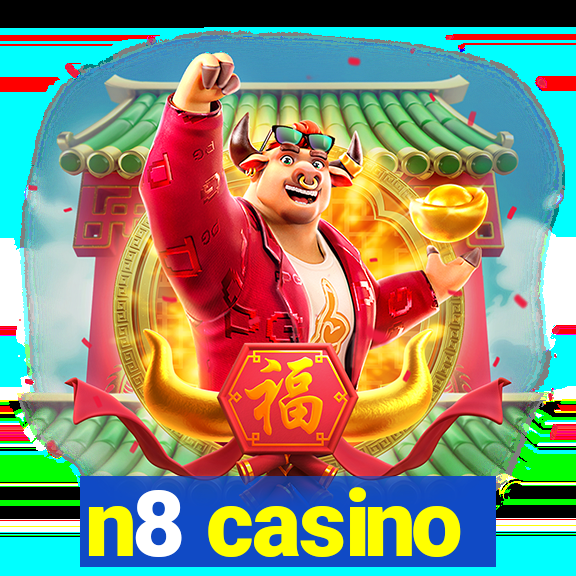 n8 casino