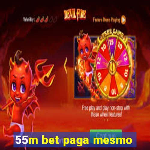 55m bet paga mesmo