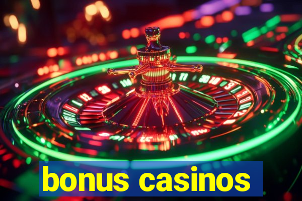 bonus casinos