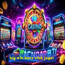 big win buzz club jogar