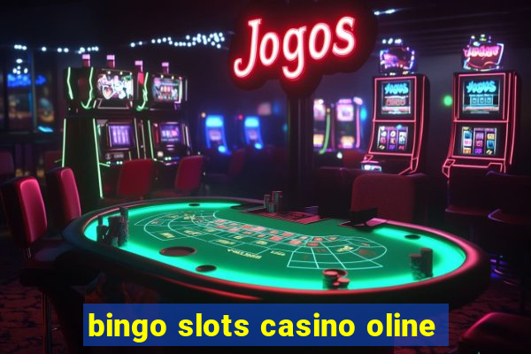 bingo slots casino oline