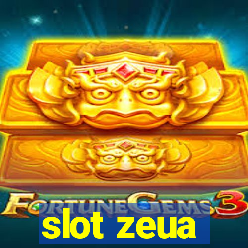 slot zeua