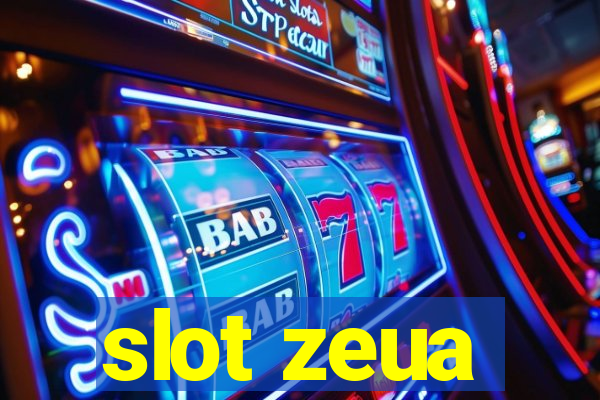 slot zeua