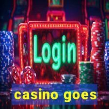 casino goes