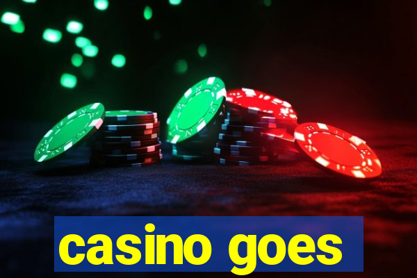 casino goes