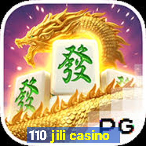 110 jili casino