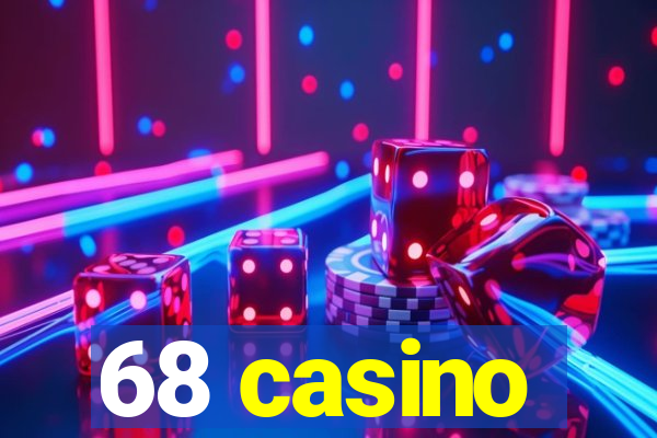 68 casino