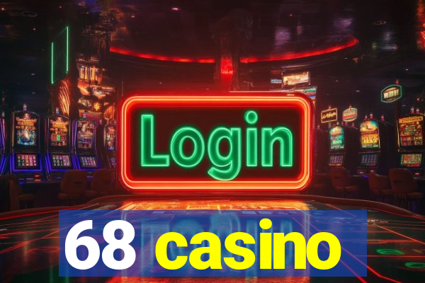 68 casino