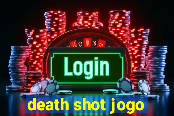 death shot jogo