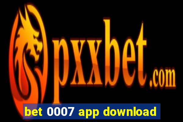 bet 0007 app download