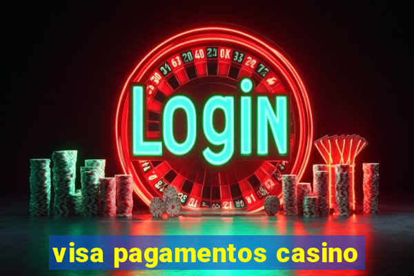 visa pagamentos casino