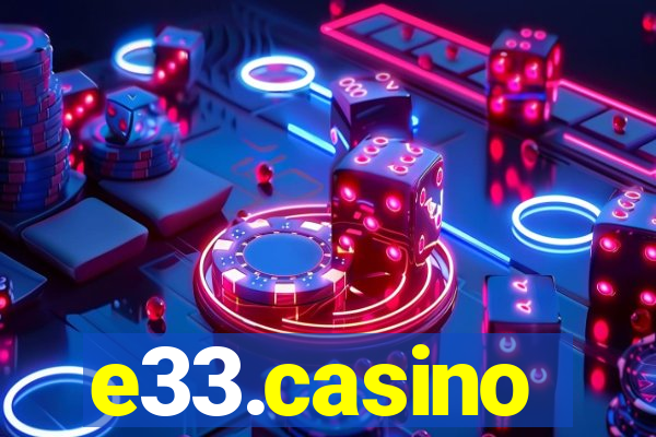 e33.casino