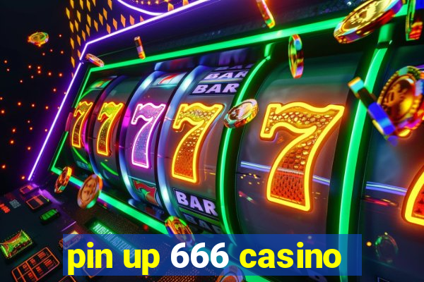 pin up 666 casino