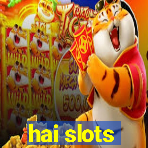 hai slots