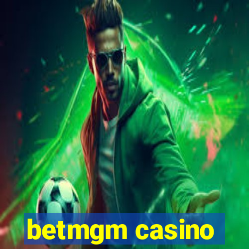 betmgm casino