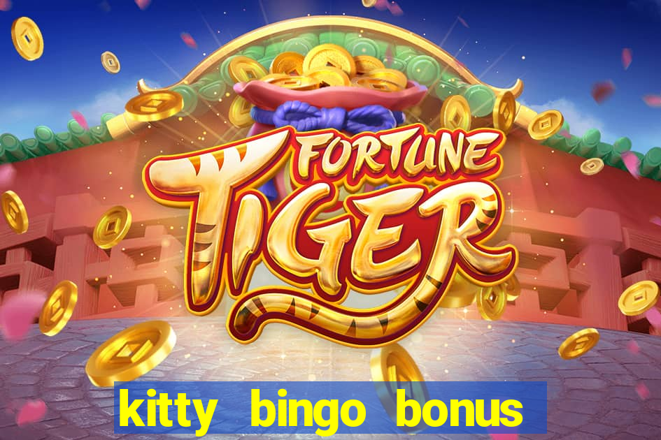 kitty bingo bonus money games