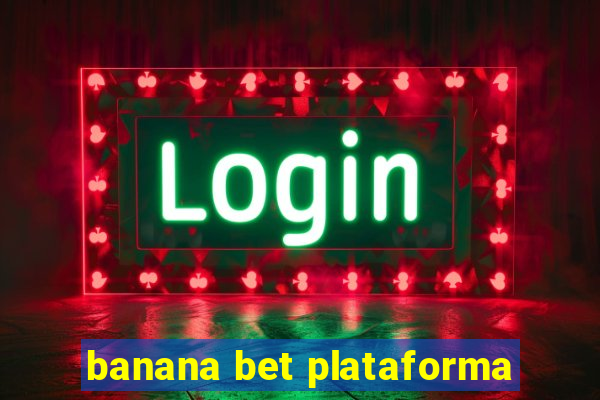 banana bet plataforma