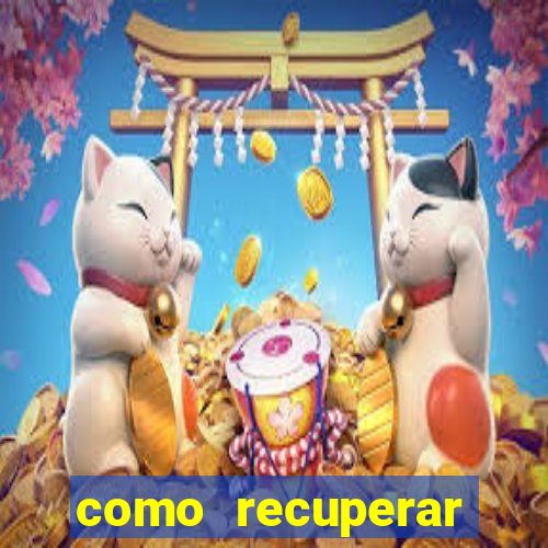 como recuperar senha do fortune tiger