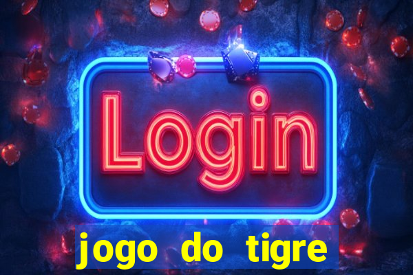 jogo do tigre aposta de 5 reais