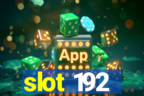 slot 192