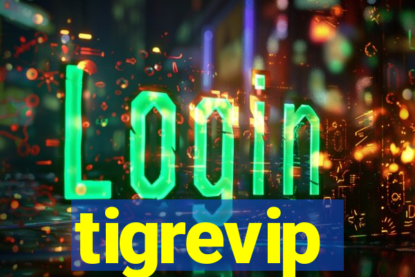 tigrevip