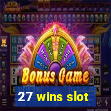 27 wins slot