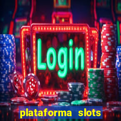 plataforma slots pagando no cadastro