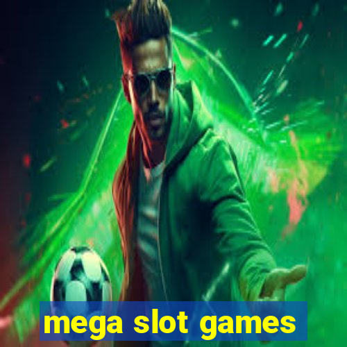 mega slot games