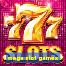 mega slot games