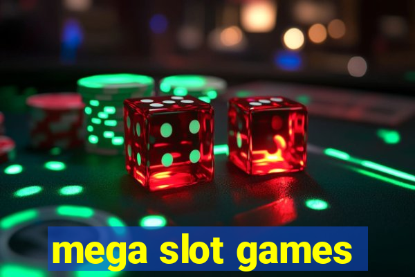 mega slot games