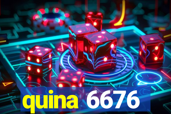 quina 6676