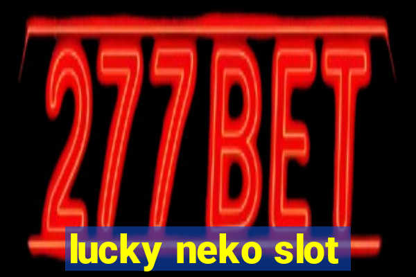 lucky neko slot