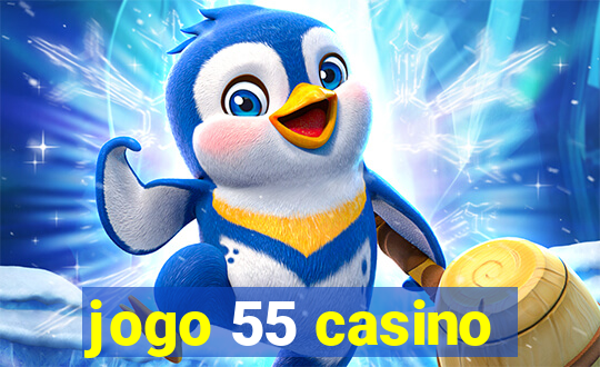 jogo 55 casino