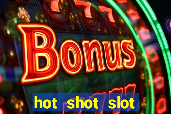 hot shot slot machine app