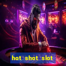 hot shot slot machine app