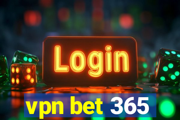 vpn bet 365