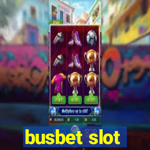 busbet slot