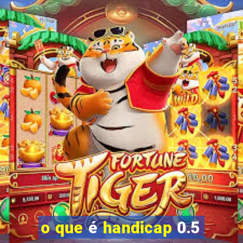 o que é handicap 0.5