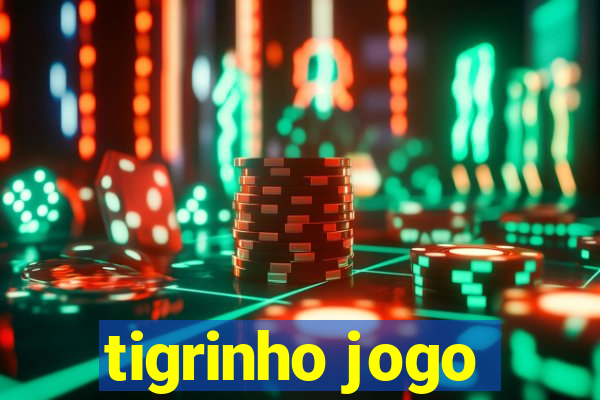 tigrinho jogo