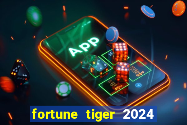 fortune tiger 2024 paga mesmo