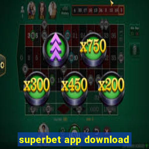 superbet app download