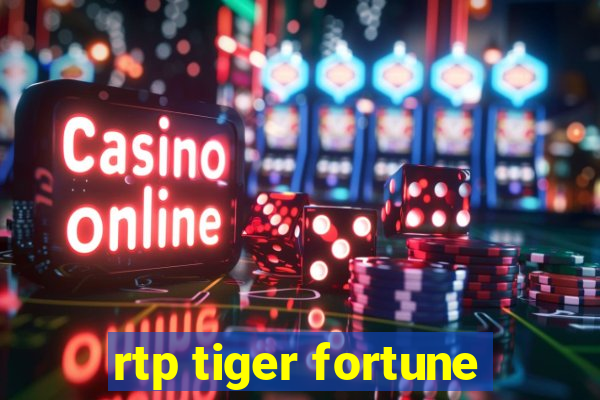 rtp tiger fortune