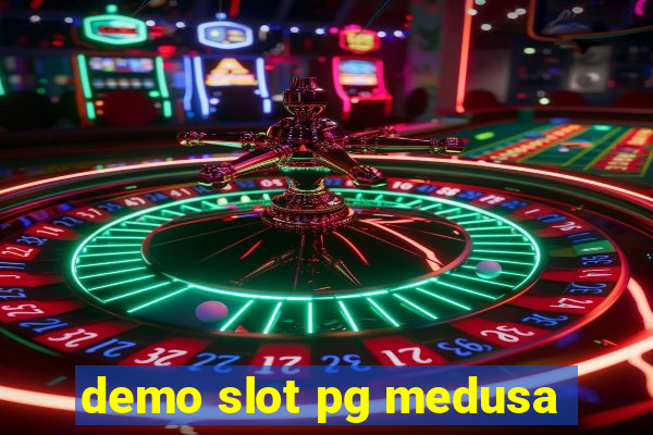 demo slot pg medusa