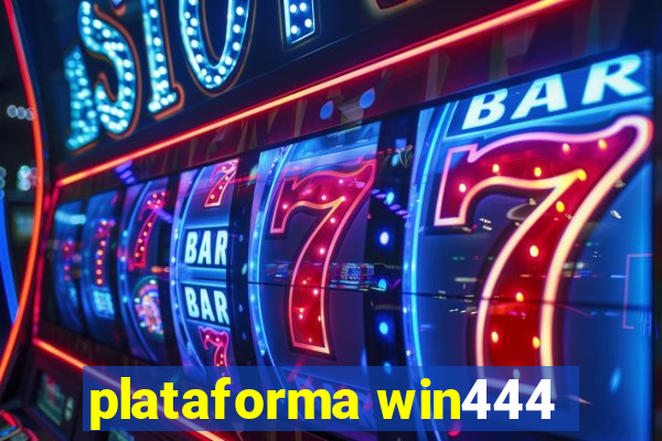 plataforma win444