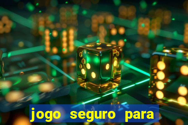 jogo seguro para ganhar dinheiro