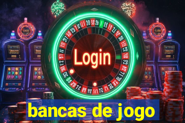 bancas de jogo