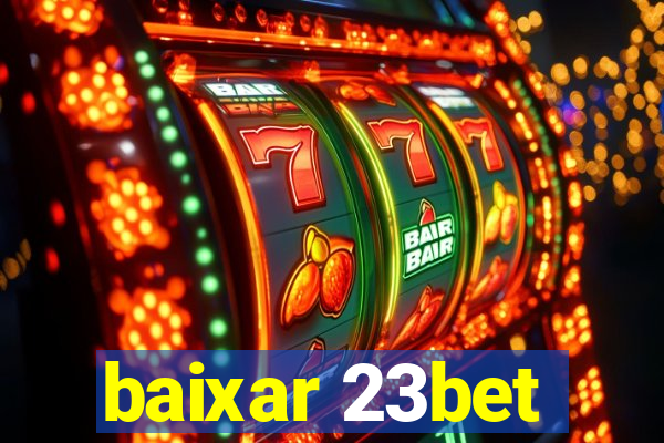 baixar 23bet