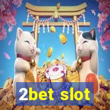 2bet slot